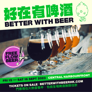 Better With Beer, HK's Ultimate Craft Beer Festival - Lan Kwai Fong