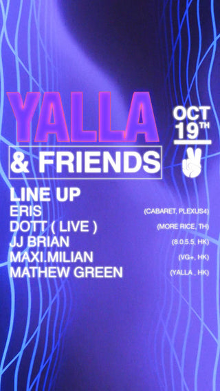 Yalla & Friends with ERIS (GER) & DOTT (TH) | 19 October